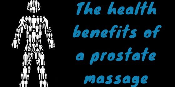 health-benfits-of-a-prostate-massage