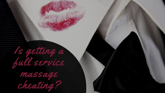Is-getting-a-full-service-massage-cheating